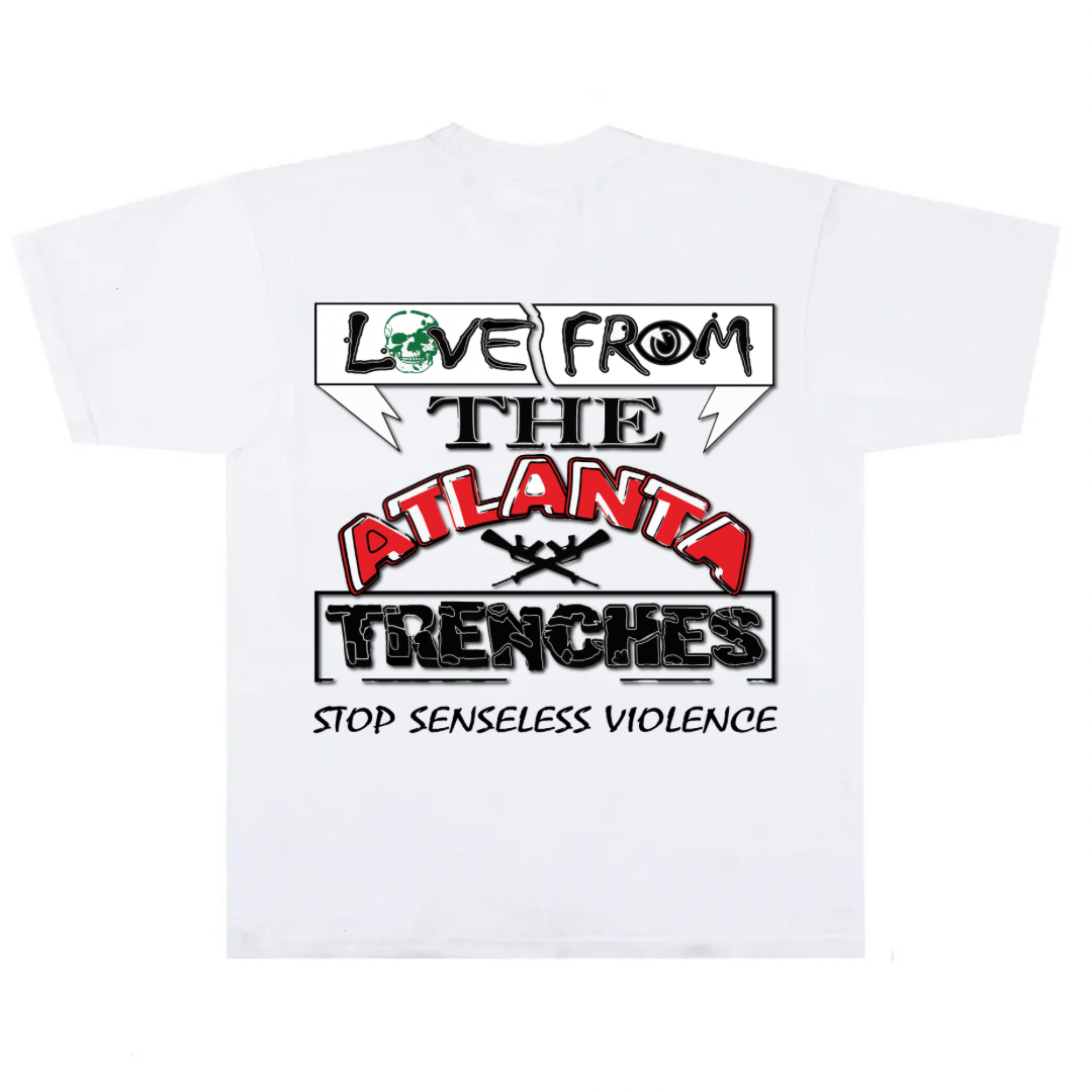 PRE-ORDER -‘ATL TRENCHES’ Stop Senseless Violence! T-shirt White
