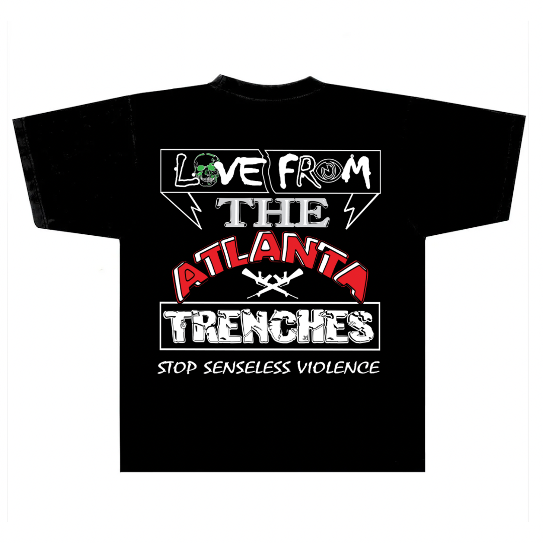 PRE-ORDER -‘ATL TRENCHES’ Stop Senseless Violence! T-Shirt Black