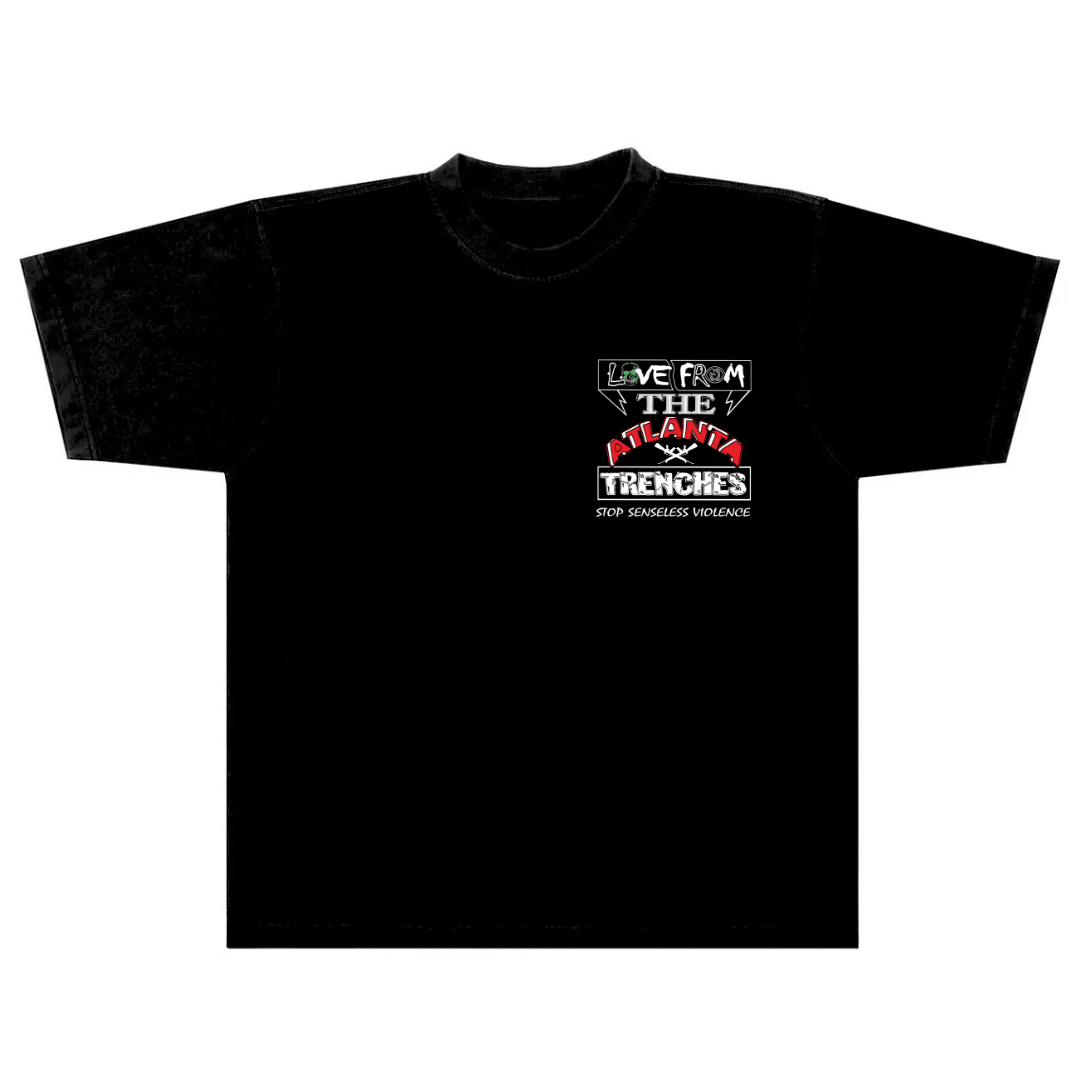 PRE-ORDER -‘ATL TRENCHES’ Stop Senseless Violence! T-Shirt Black